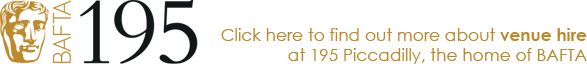 BAFTA 195 Piccadilly