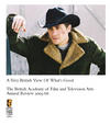 A Very British View Of What's Good: The British Academy of Film and Television Arts Annual Review 2005 /06 Annual Review 2005 /06