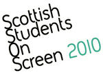 Scottish Students on Screen 2010 Scottish Students on Screen