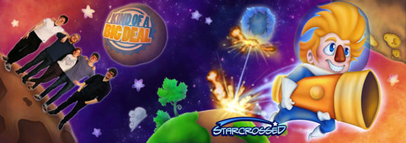 Starcrossed by Kind of a Big Deal Starcrossed